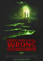 plakat filmu There's Something Wrong with the Children