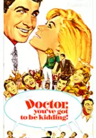 plakat filmu Doctor, You've Got to Be Kidding