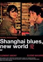 plakat filmu Shanghaï Blues, nouveau monde