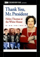 plakat filmu Dziękuję, panie prezydencie: Helen Thomas w Białym Domu