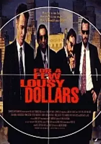 Plakat filmu For a Few Lousy Dollars