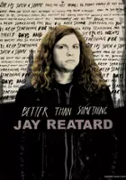 Jay Reatard / Better Than Something
