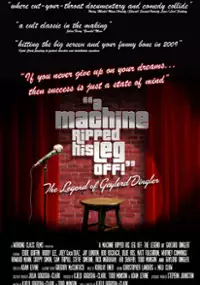 Plakat filmu A Machine Ripped His Leg Off: The Legend of Gaylord Dingler