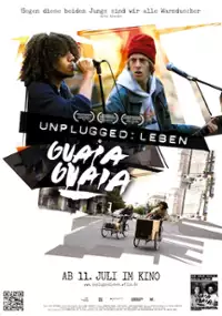 Plakat filmu Unplugged: Leben Guaia Guaia