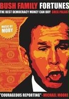 plakat filmu Bush Family Fortunes: The Best Democracy Money Can Buy
