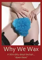 P.J. Sosko / Why We Wax