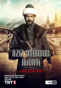 Plakat serialu Aziz Mahmud Hüdayi: Aşkın Yolculuğu