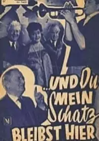 Plakat filmu ...und du, mein Schatz, bleibst hier