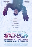 plakat filmu How to Let Go of the World (and Love All the Things Climate Can't Change)