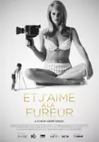 plakat filmu Et j'aime à la fureur