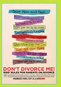 Plakat filmu Don't Divorce Me! Kids' Rules for Parents on Divorce
