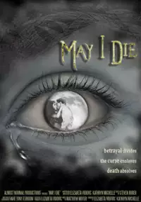 Plakat filmu May I Die