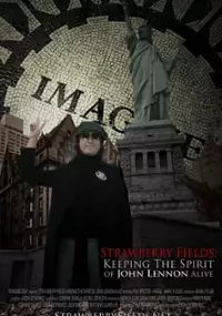 Plakat filmu Strawberry Fields Keeping the Spirit of John Lennon Alive