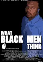 plakat filmu What Black Men Think