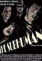 Byron Vasquez Jr. / The Subhuman