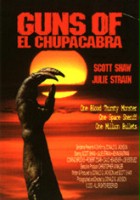 plakat filmu Guns of El Chupacabra