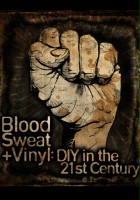 Blood, Sweat + Vinyl: DIY in the 21st Century