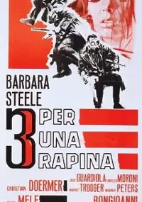 Plakat filmu Tre per una rapina