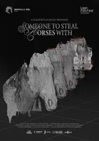 Plakat filmu Someone to Steal Horses With