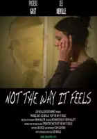 plakat filmu Not the Way It Feels