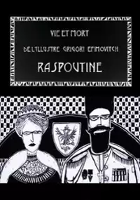 Plakat filmu Vie et mort de l'illustre Grigori Efimovitch Raspoutine