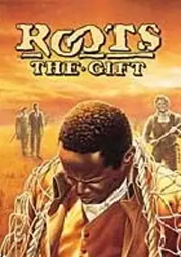 Plakat filmu Roots: The Gift