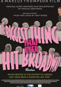 Plakat filmu The Biggest Thing That Ever Hit Broadway: Redux