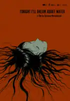 plakat filmu Dzisiaj przyśni mi się woda