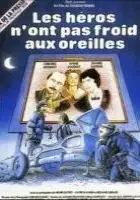 plakat filmu Les Héros n'ont pas froid aux oreilles