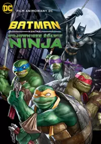 Plakat filmu Batman kontra Wojownicze Żółwie Ninja