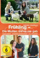 plakat filmu Frühling - Die Mutter, die es nie gab