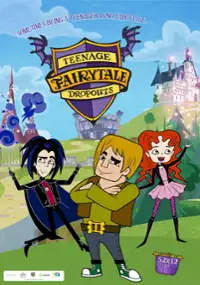 Plakat serialu Teenage Fairytale Dropouts