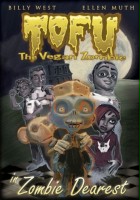 plakat filmu Tofu the Vegan Zombie in Zombie Dearest