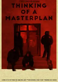 Plakat filmu Thinking of a Master Plan