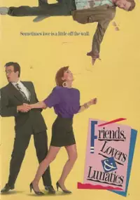 Plakat filmu Friends, Lovers, & Lunatics