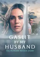 plakat filmu Oszukana przez męża: Historia Morgan Metzer