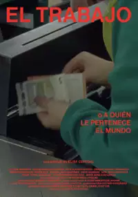 Plakat filmu El trabajo o a quién le pertenece el mundo