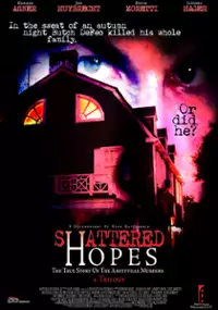 Plakat filmu Shattered Hopes: The True Story of the Amityville Murders - Part I: From Horror to Homicide