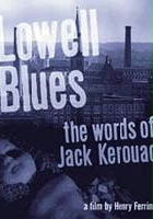 plakat filmu Lowell Blues: The Words of Jack Kerouac
