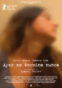 Plakat filmu Ayer no termina nunca