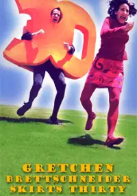 Plakat filmu Gretchen Brettschneider Skirts Thirty