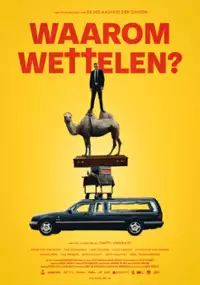 Plakat filmu Waarom Wettelen?