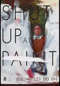 Plakat filmu Shut Up and Paint