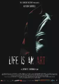 Plakat filmu Life Is an Art