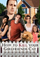 plakat filmu How to Kill Your Girlfriend's Cat