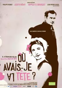Plakat filmu Où avais-je la tête?