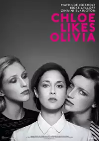 Plakat filmu Chloe likes Olivia