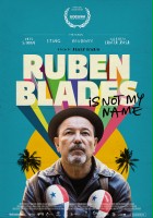 plakat filmu Ruben Blades Is Not My Name