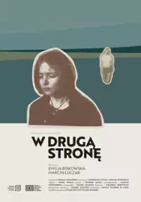 Plakat filmu W drugą stronę