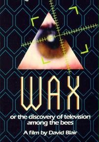 Wax, or the Discovery of Television Among the Bees